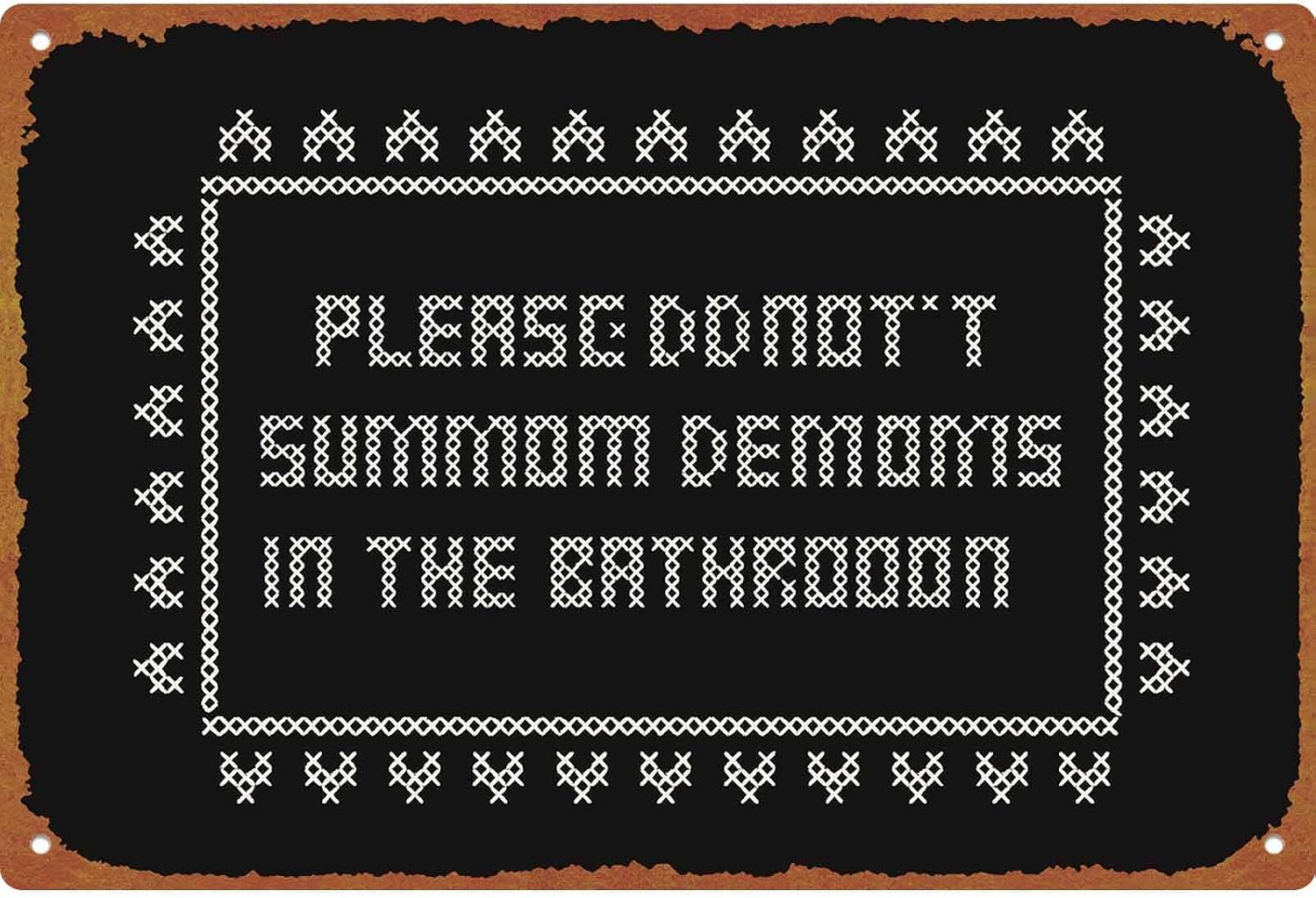 8x12 Inch Aluminum Metal Sign, Funny Retro Cross Stitch Style Wall Decor, Please Do Not Summon Demons In The Bathroom Decorative Sign for Home Bathroom