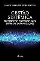 Gestão Sistêmica: Ferramentas para Gestão de Empresas e Organizações