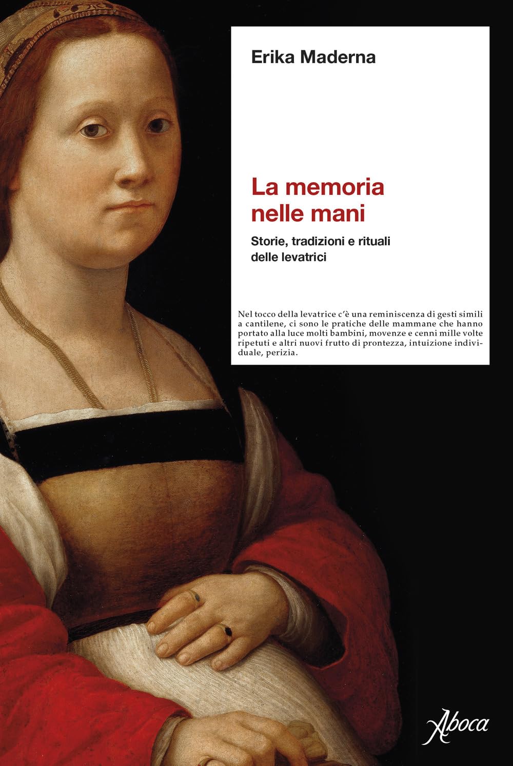 La Memoria Nelle Mani. Storie, Tradizioni E Rituali Delle Levatrici - 4