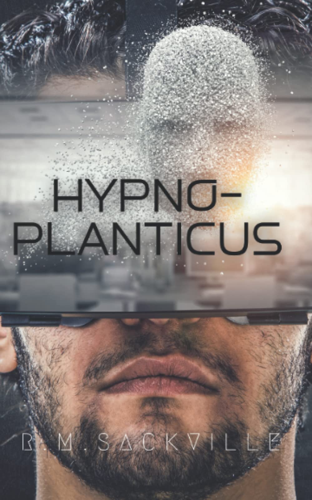 Hypno-Planticus: An Alien Invasion Metaphysical Science Fiction