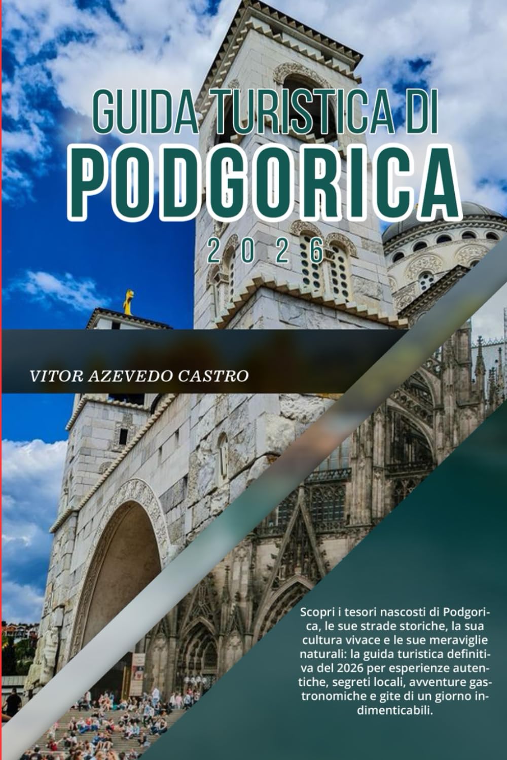 GUIDA TURISTICA DI PODGORICA 2026: Scopri i tesori nascosti di Podgorica, le sue strade storiche, la sua cultura vivace e le sue meraviglie ... e gite di un giorno indimenticabili.