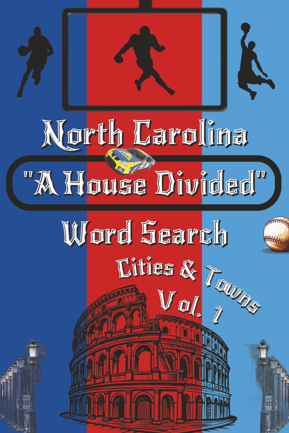 North Carolina "A House Divided" Word Search Cities and Towns: Vol. 1 - Durham, Greensboro, Raleigh, Winston Salem & More