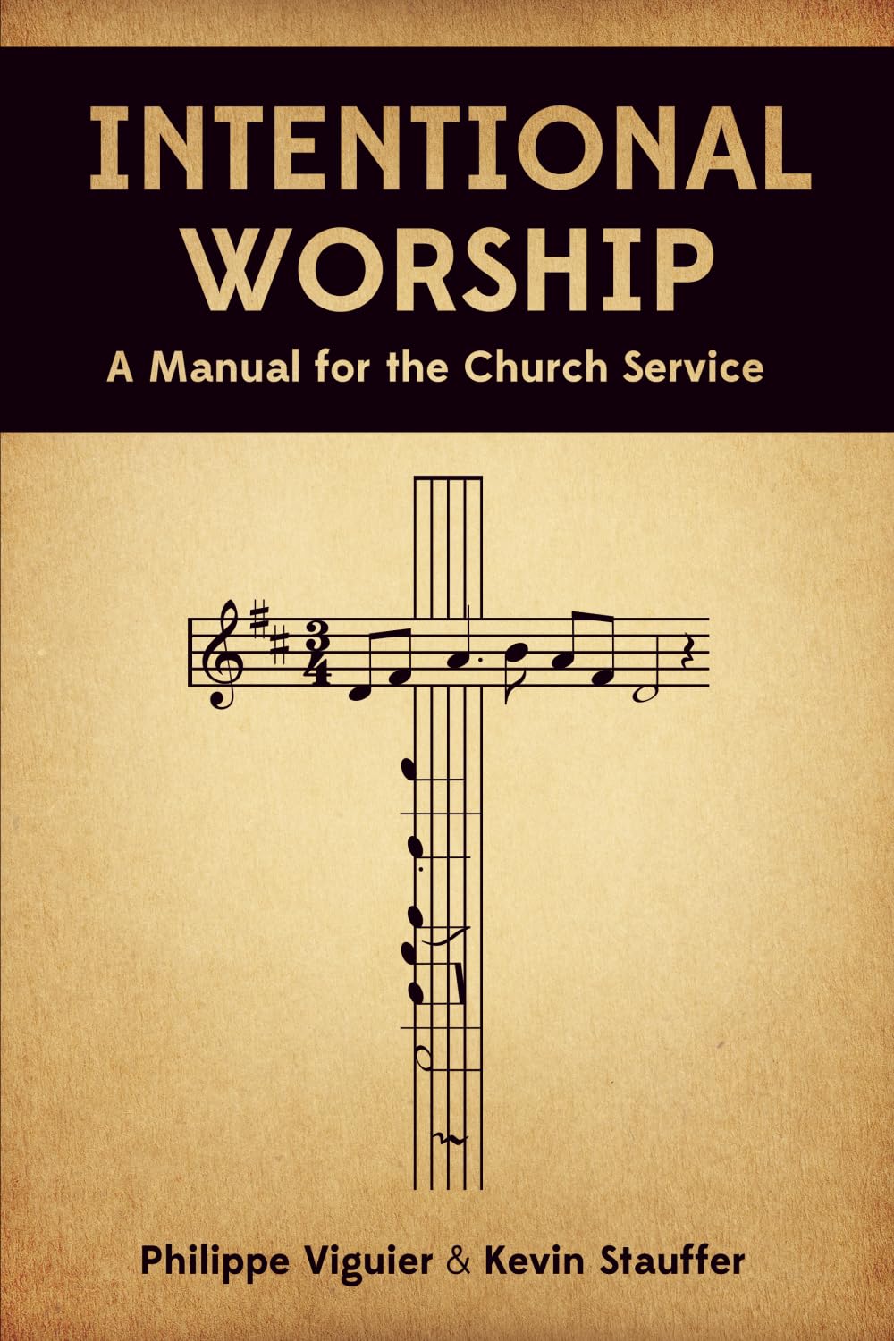 Intentional Worship: A Manual for the Church Service
