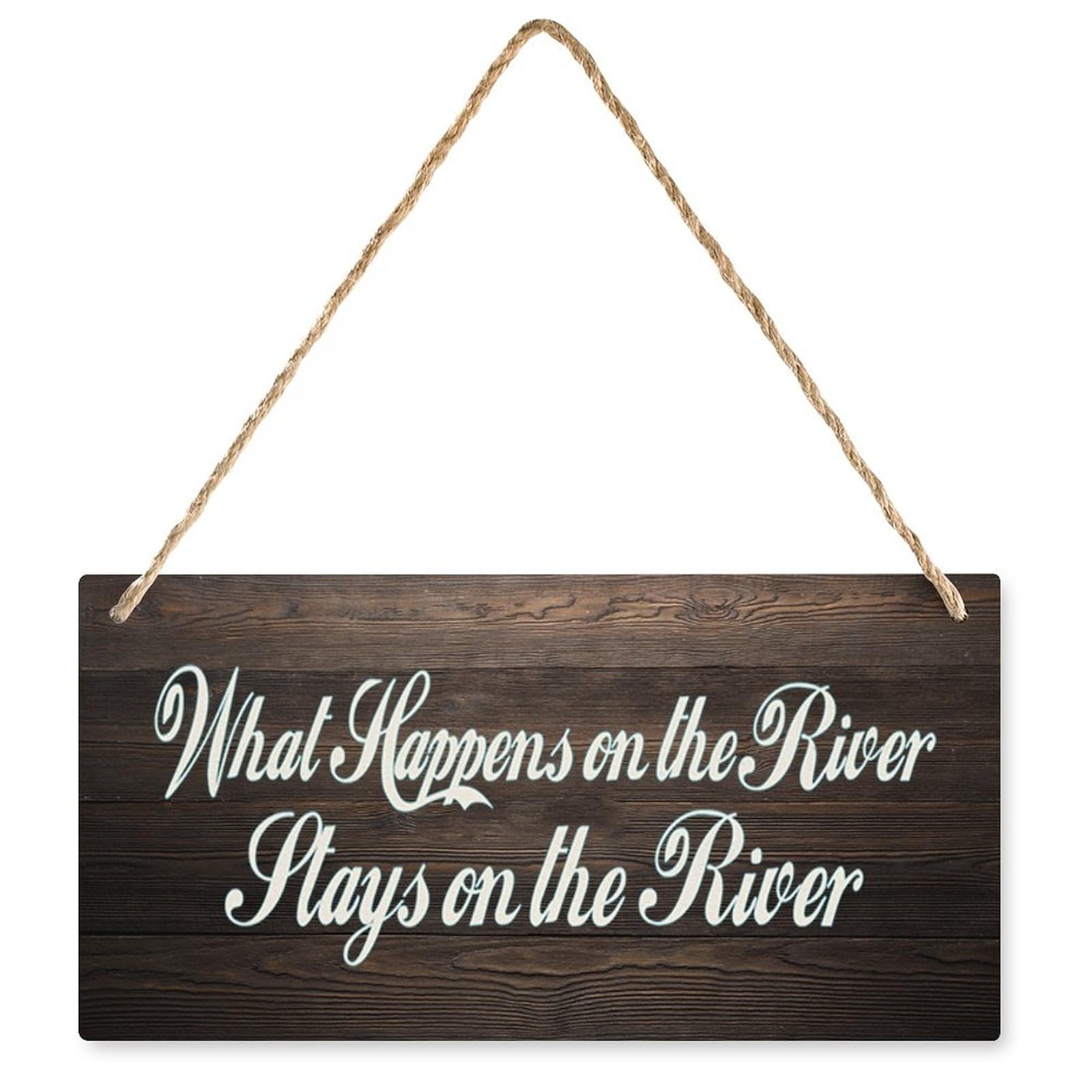 What Happens On The River Stays On The River Wooden Decor - 12X6 Inch Rustic Wedding Hanging Sign, Farmhouse Living Room River House Decor