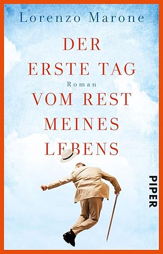 Der erste Tag vom Rest meines Lebens: Roman