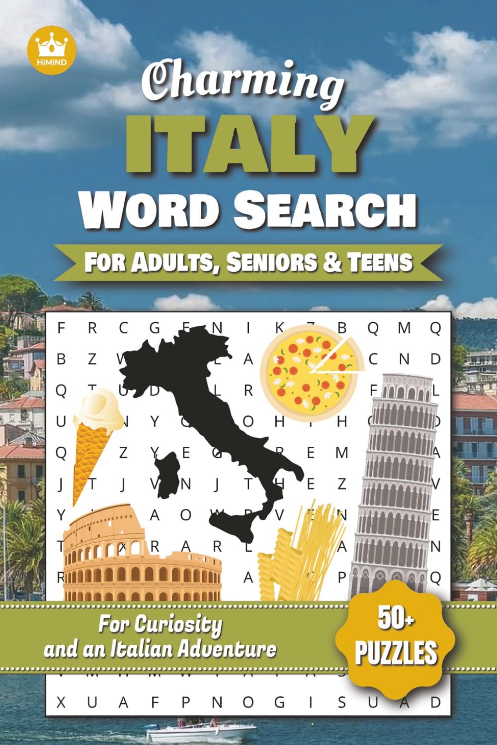 Italy Word Search Puzzle Book: Word Searches with Easy to Read Print about Italy, Italian Culture, Italian Food and More | 6x9 inches, 110 pages | 50+ ... and Free Times (Vacation Word Search Series)