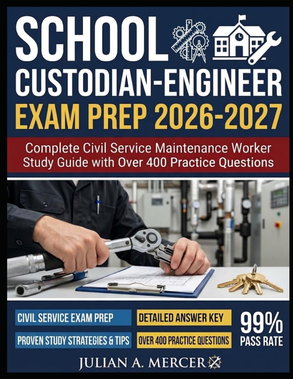 School Custodian- Engineer Exam Prep 2026-2027: Complete Civil Service Maintenance Worker Study Guide with Over 400 Practice Questions