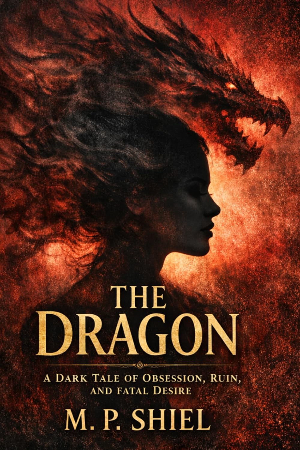 The Dragon: A Dark Tale of Obsession, Ruin, and Fatal Desire
