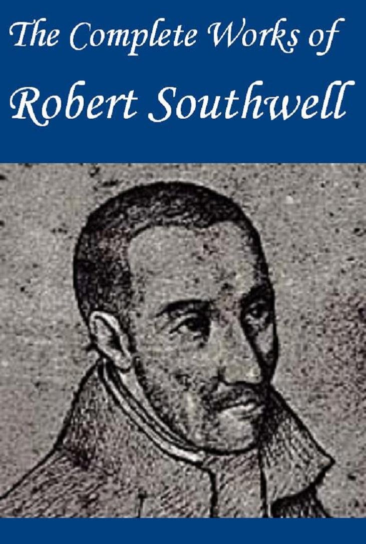 Complete Works of Robert Southwell - Kindle edition by Southwell ...