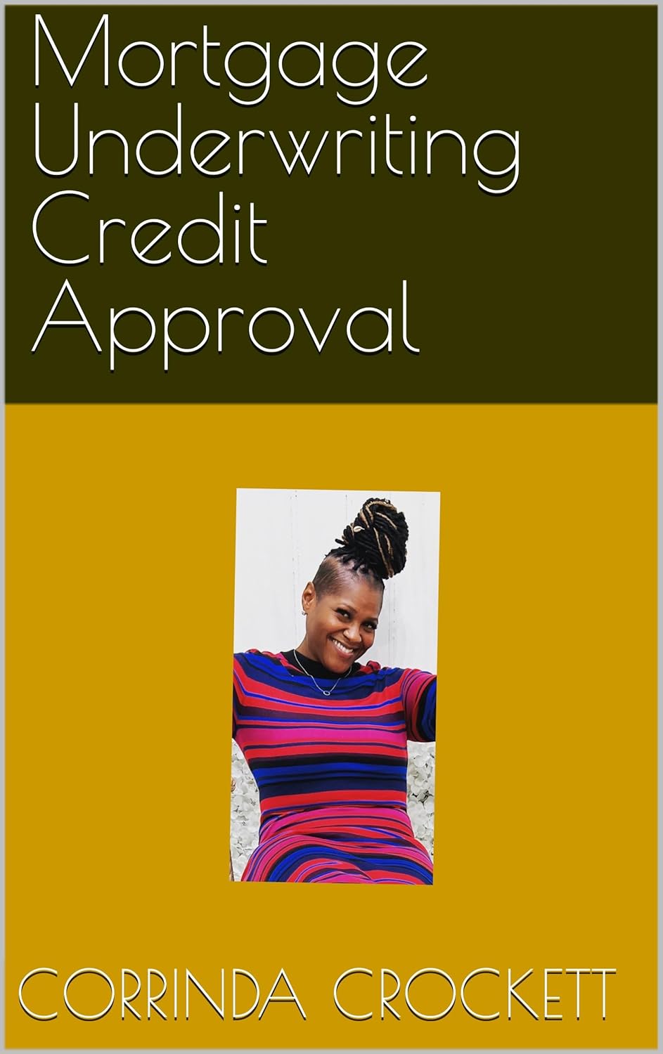 Mortgage Underwriting Credit Approval eBook Crockett