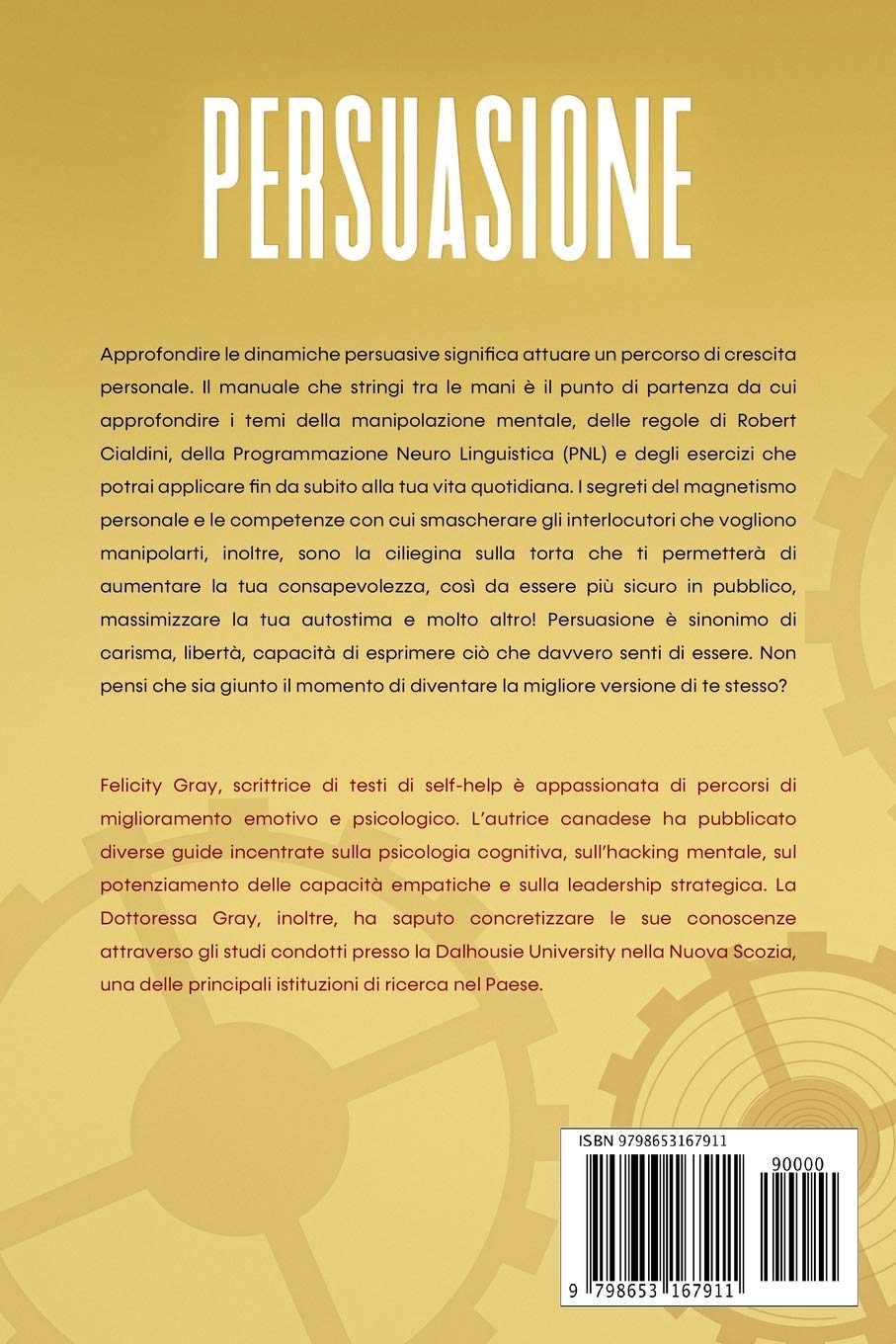 Persuasione: Tecniche di comunicazione, autostima, carisma e manipolazione mentale con PNL e linguaggio del corpo