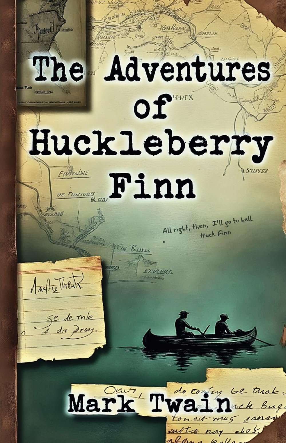The Adventures of Huckleberry Finn: The 1885 Unabridged & Uncensored Edition with Original Dialects