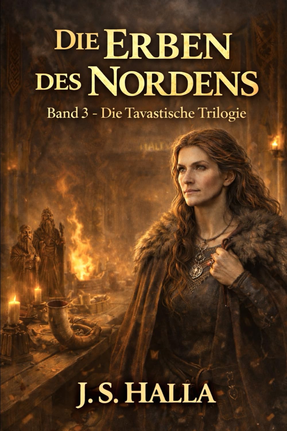 Die Erben des Nordens: Eine Wikinger-Saga voller Macht, Intrigen und Erbe: 3 (Die Tavastische Trilogie)