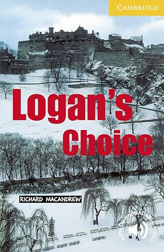 Logan's Choice Level 2: Level 2 Cambridge English Readers (SIN COLECCION)