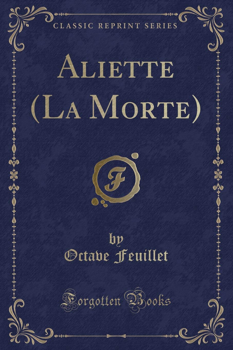 Aliette (La Morte) (Classic Reprint)