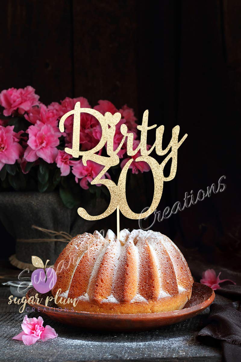 Dirty 30 Cake Topper