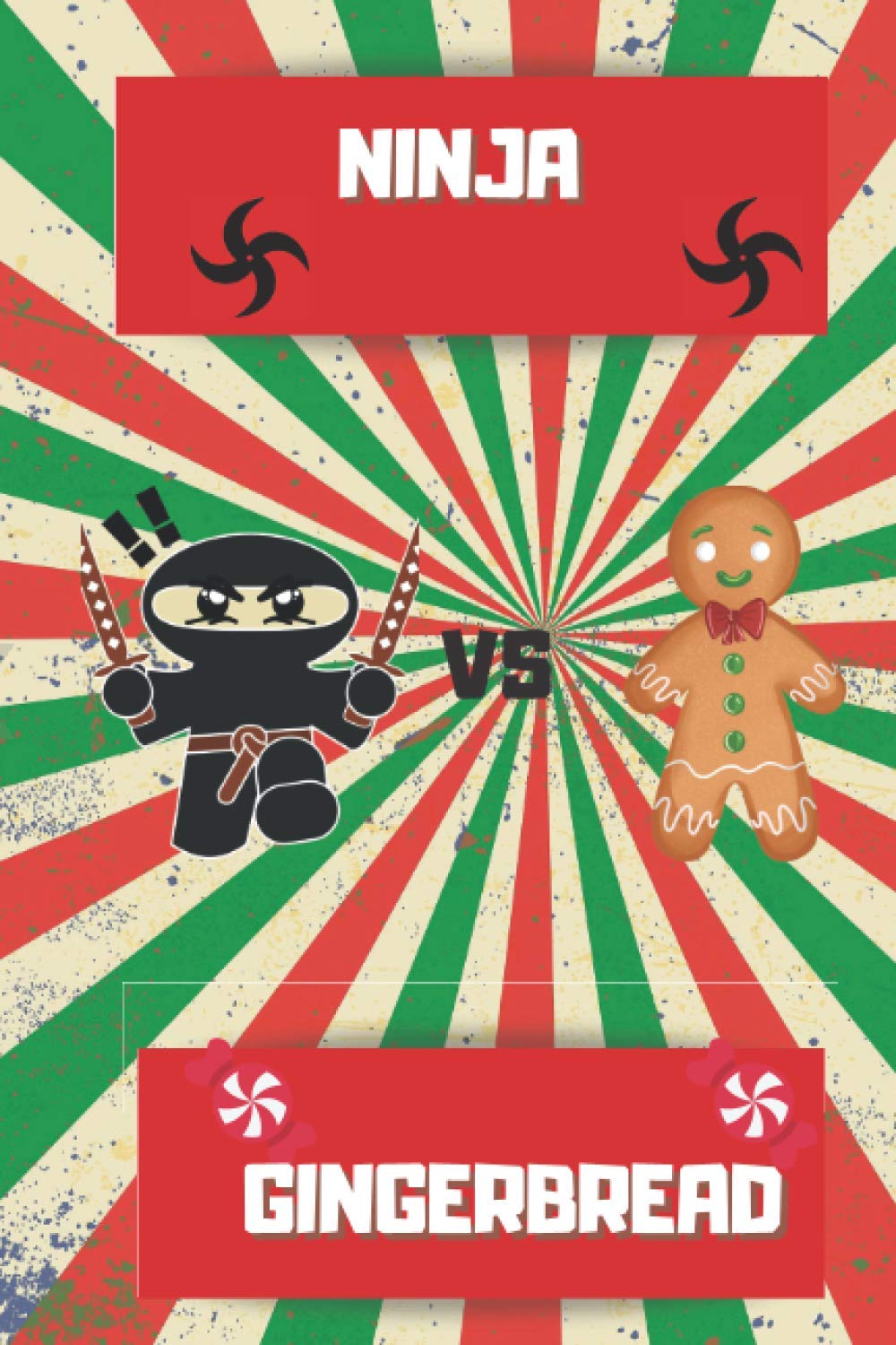 Ninja VS Gingerbread: Christmas Holiday Seasons Activity Games Coloring Comic Book