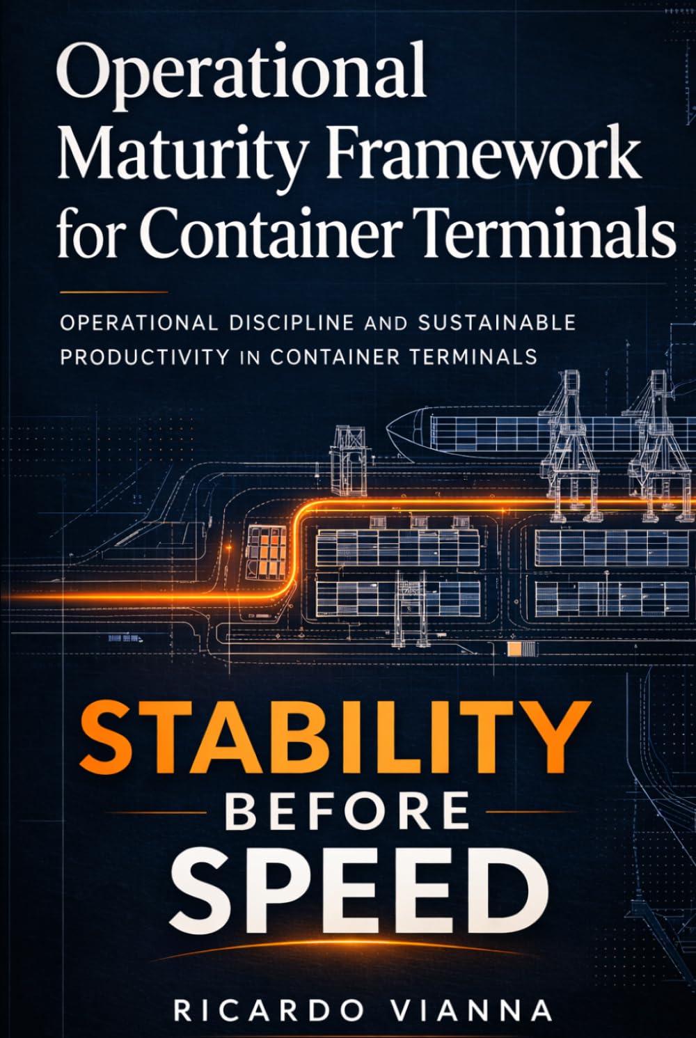 Operational Maturity Framework for container Terminals: Operational Discipline and Sustainable Productivity in Container Terminals (Operational leadership)
