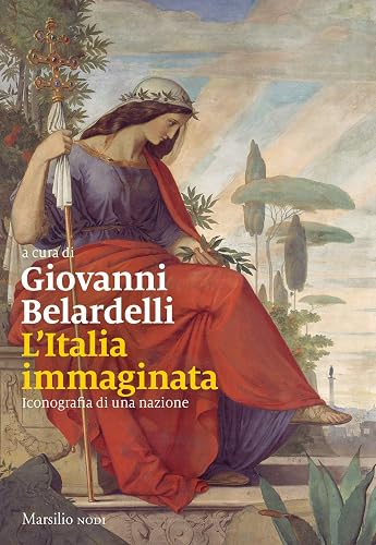 L'Italia immaginata. Iconografia di una nazione