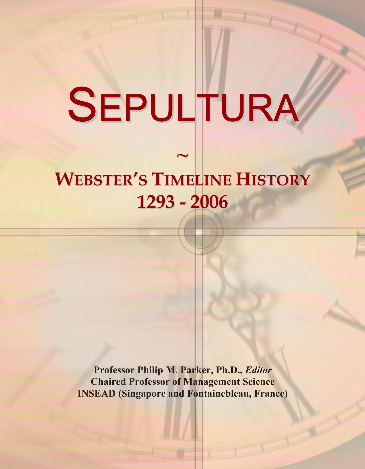 Sepultura: Webster's Timeline History, 1293 - 2006