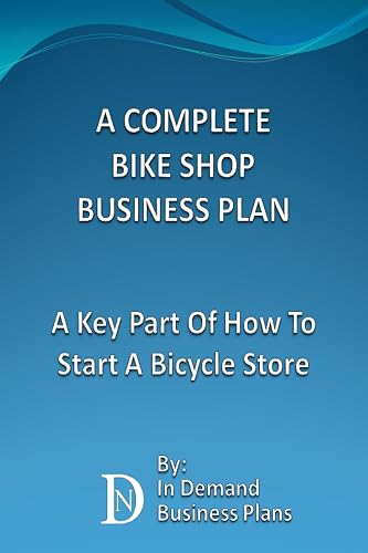 A Complete Bike Shop Business Plan: A Key Part Of