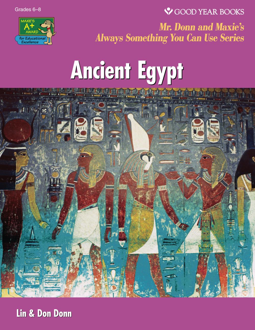 Ancient Egypt (World History: Mr. Donn and Maxie's Always Something You Can Use)