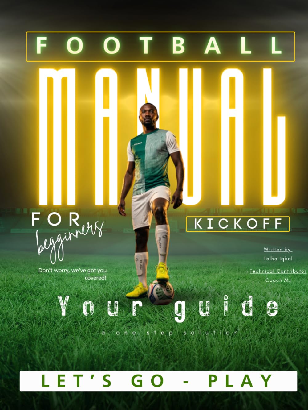 Football Manual for Beginners: Kick-Off Your Guide