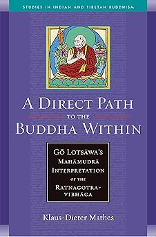 A Direct Path to the Buddha Within: Go Lotsawa's Mahamudra Interpretation of the Ratnagotravibhaga book cover