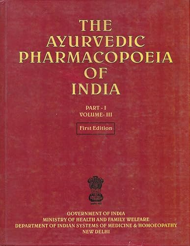 The Ayurvedic Pharmacopoeia of India (Part - 1, Volume - 3) (First Edition)
