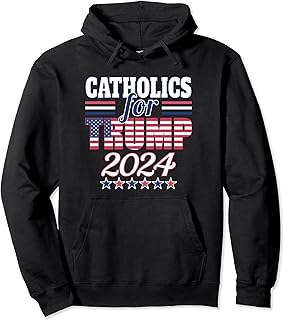 Catholics For Trump 2024 Election President Trump Supporter Pullover Hoodie