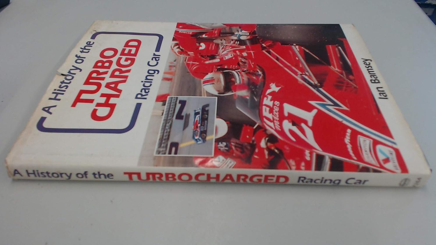 A History of the Turbo Charged Racing Car Bamsey, Ian 9780946132645
