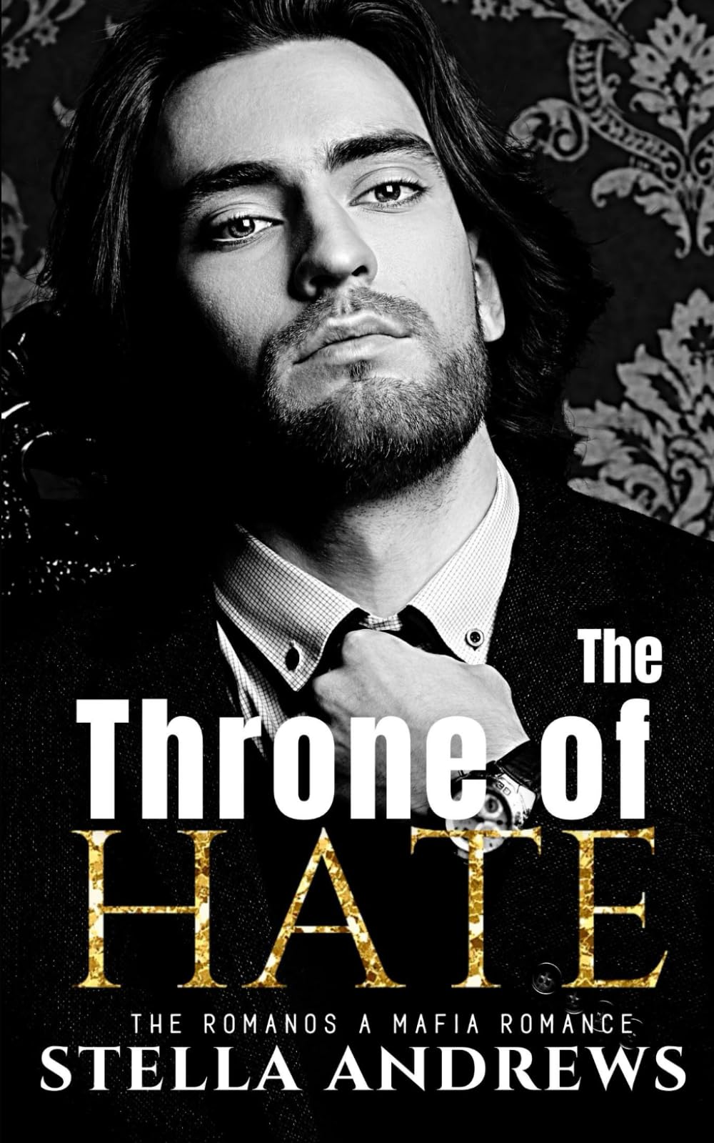 The Throne of Hate: A mafia romance: 2 (The Romanos)