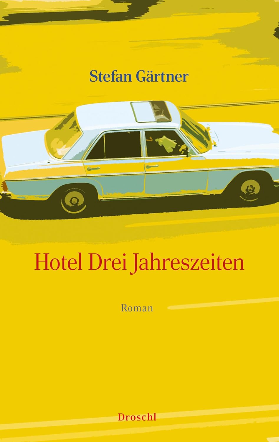 Hotel Drei Jahreszeiten: Roman (German Edition)