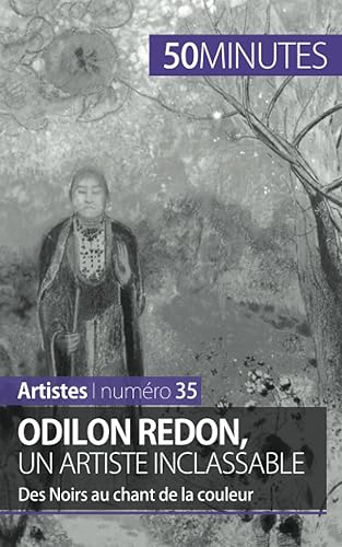 Odilon Redon, un artiste inclassable: Des Noirs au chant de la couleur