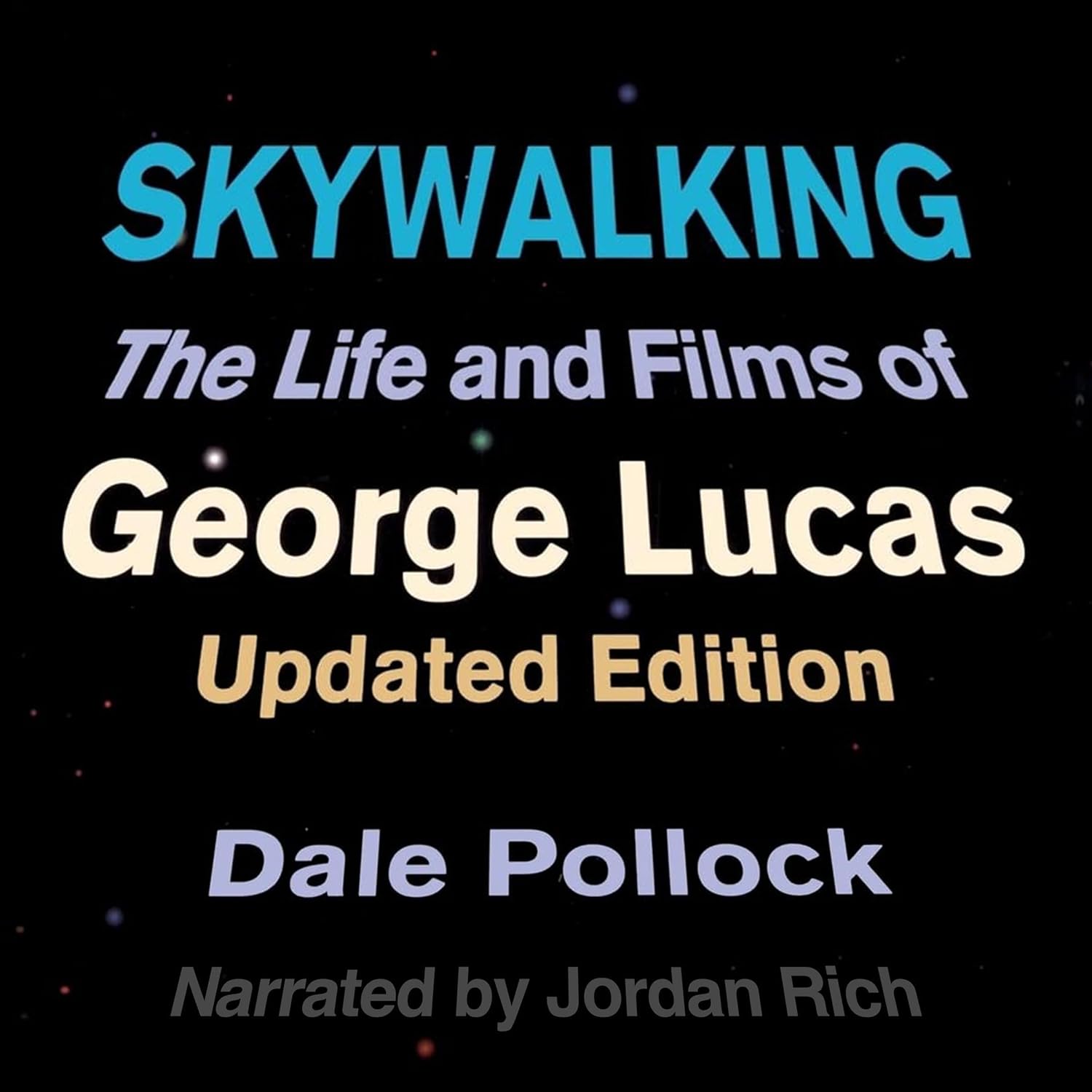 Skywalking, Updated Edition: The Life and Films of George Lucas    
	                
	            

                 
                        Audible Audiobook 
                  
                        – Unabridged