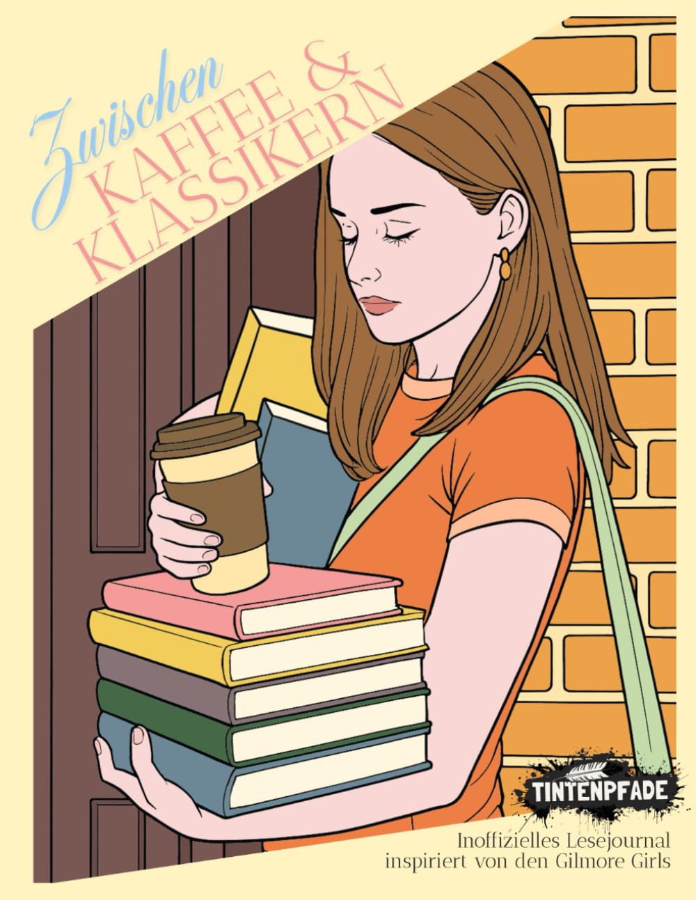 Zwischen Kaffee & Klassikern: Inoffizielles Lesejournal inspiriert von den Gilmore Girls