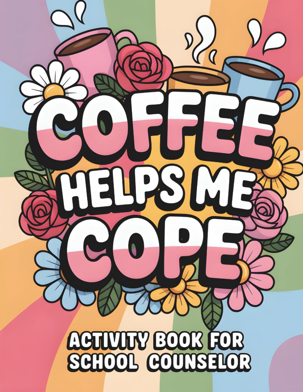 School Counselor Activity Book: Appreciation Gift for National School Counseling Week