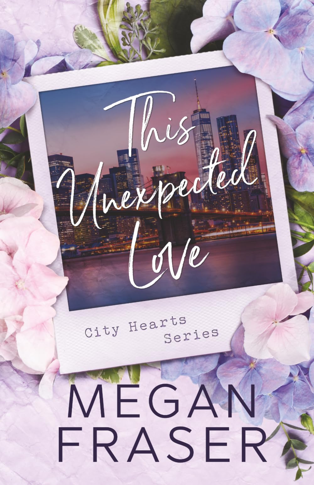 This Unexpected Love: 1 (City Hearts Series)