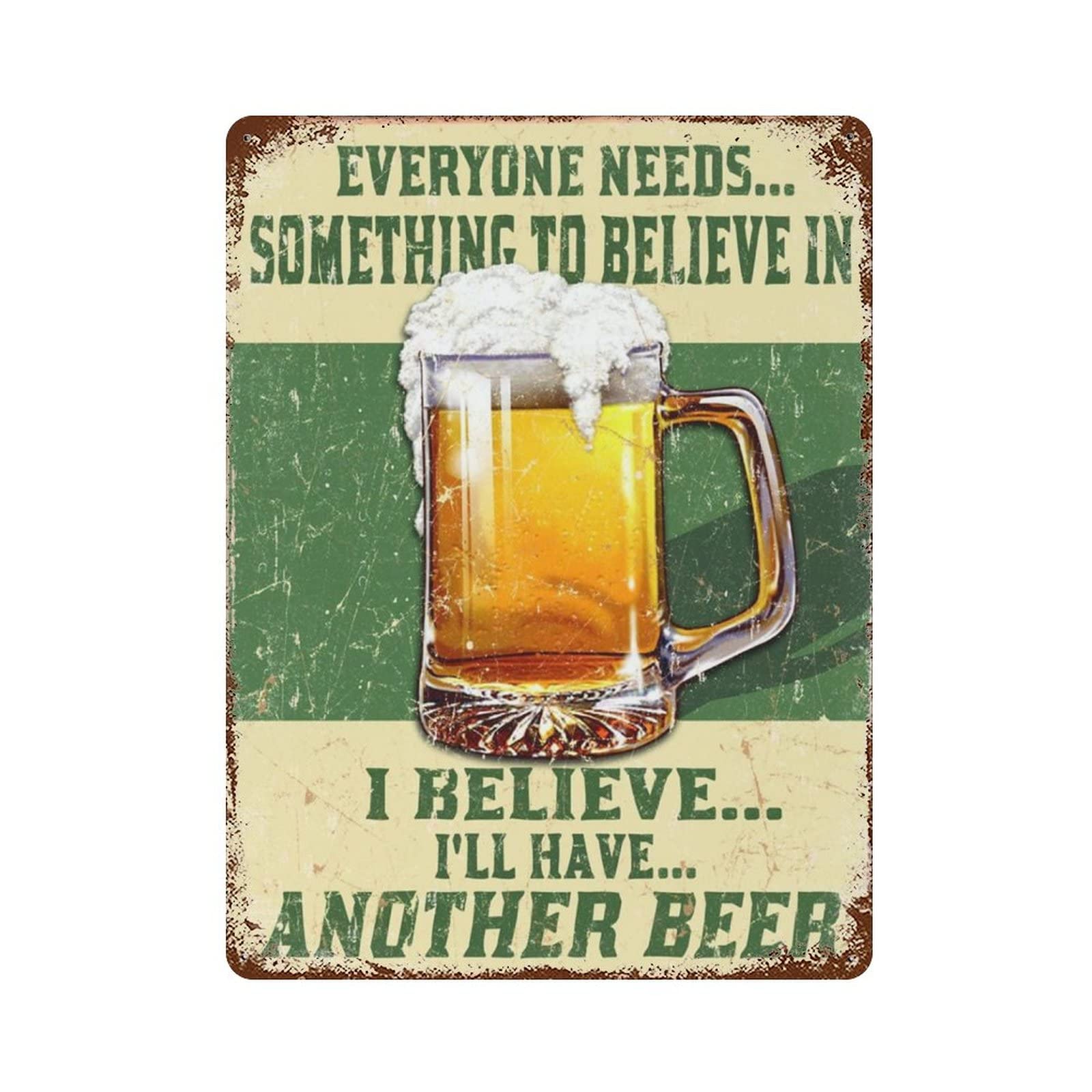 AOOEDM Everyone Needs Something To Believe In Metal Tin Signs for Man Cave Funny Art Wall Plaque Kitchen Bar Sign Coffee Shop Garage Wall Decor Hanging Decor