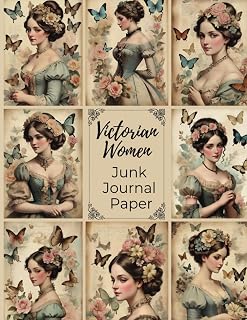 Victorian Ladies With Flowers and Butterflies Junk Journal Paper: Vintage Looking Paper for Scrapbooking, Collage, Decoupage, Stationery, Card Making, Ephemera, Origami, and Other Paper Crafts
