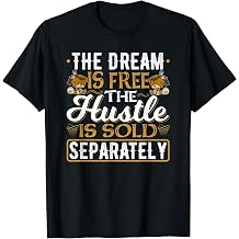 The Dream is Free Hustle Sold Separately Teddy Bear Rap Tee T-Shirt