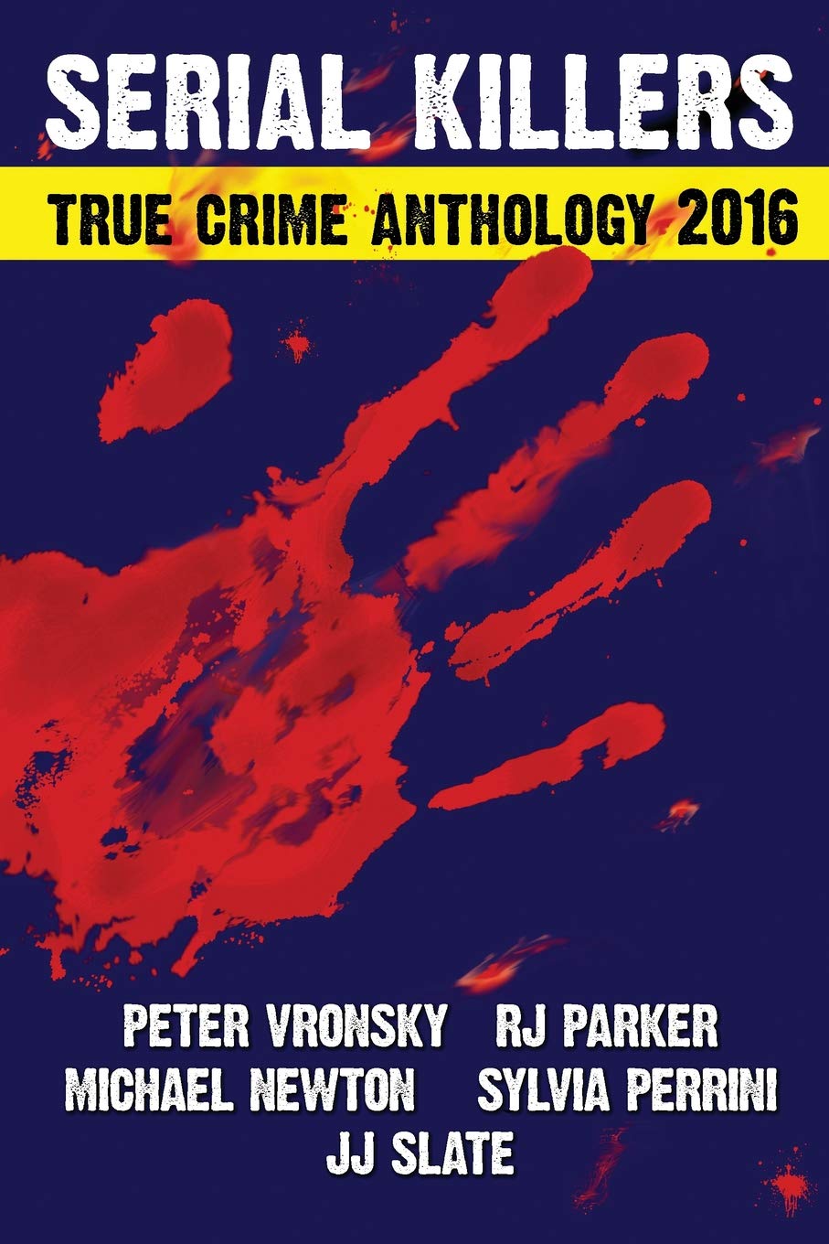 Serial Killers True Crime Anthology 2016: 3