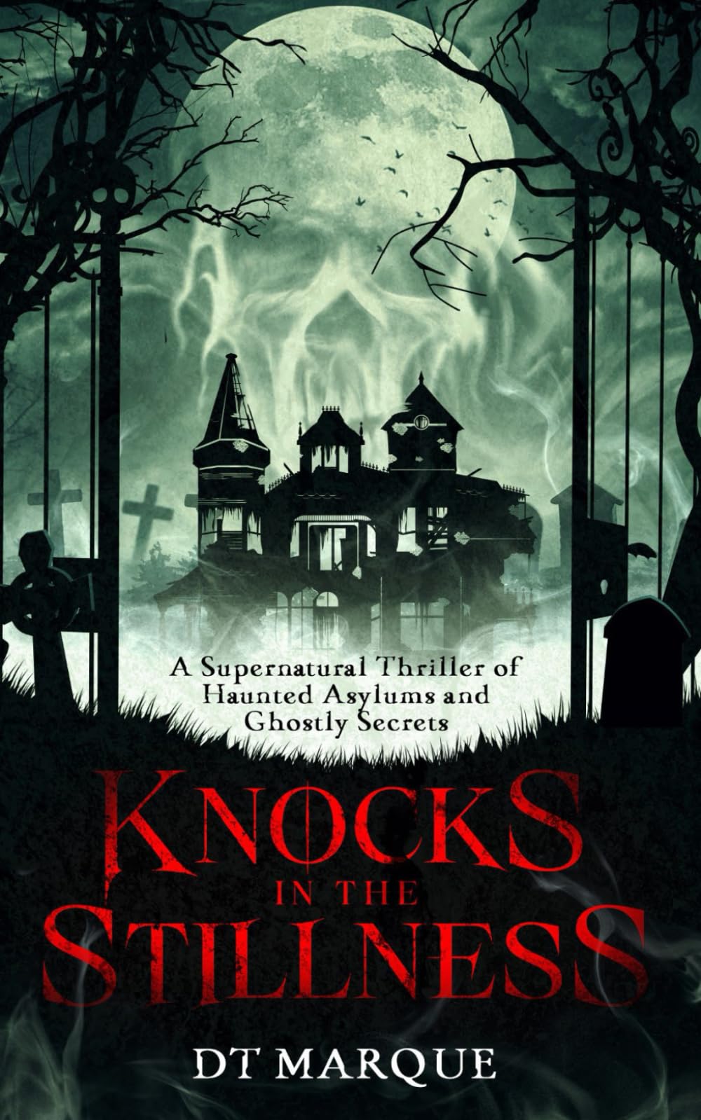 Knocks in the Stillness: A Supernatural Thriller of Haunted Asylums and Ghostly Secrets (Spider Paranormal)