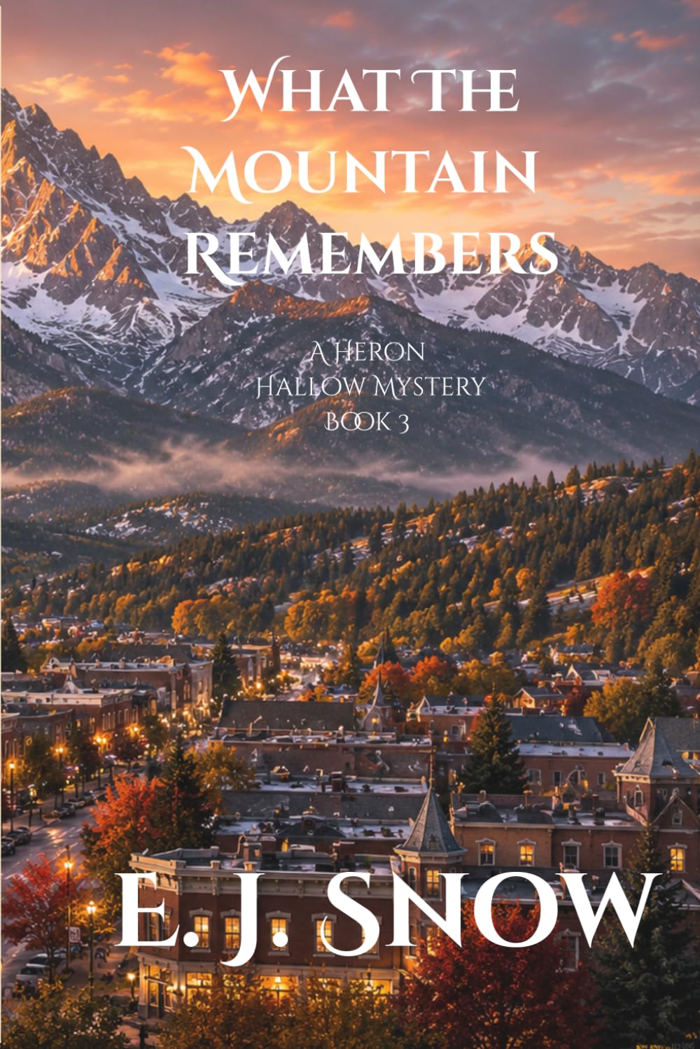 What The Mountain Remembers Book 3: A Haron Hallow mystery (The Heron Hallow Mystery series)