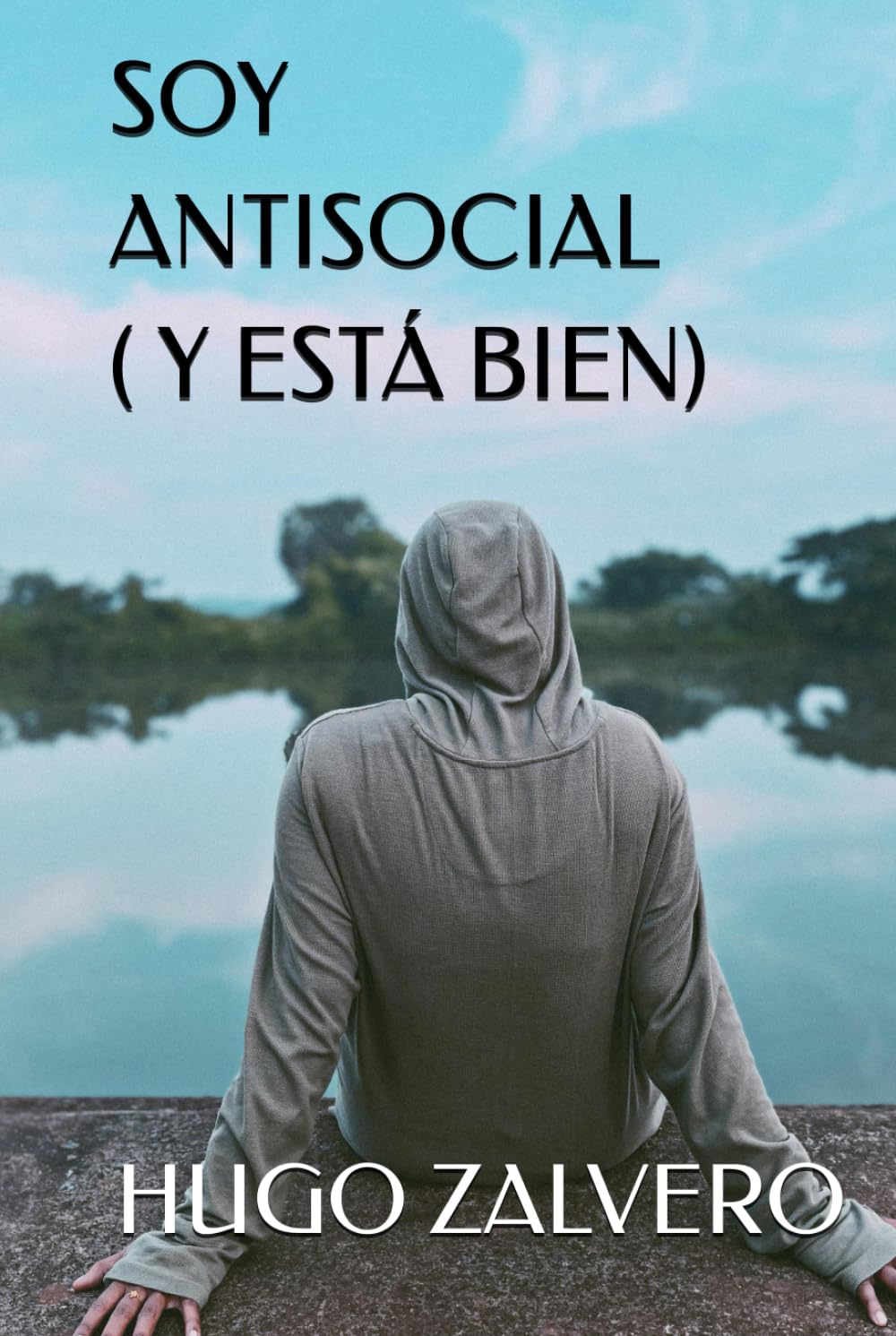 SOY ANTISOCIAL ( Y ESTÁ BIEN)