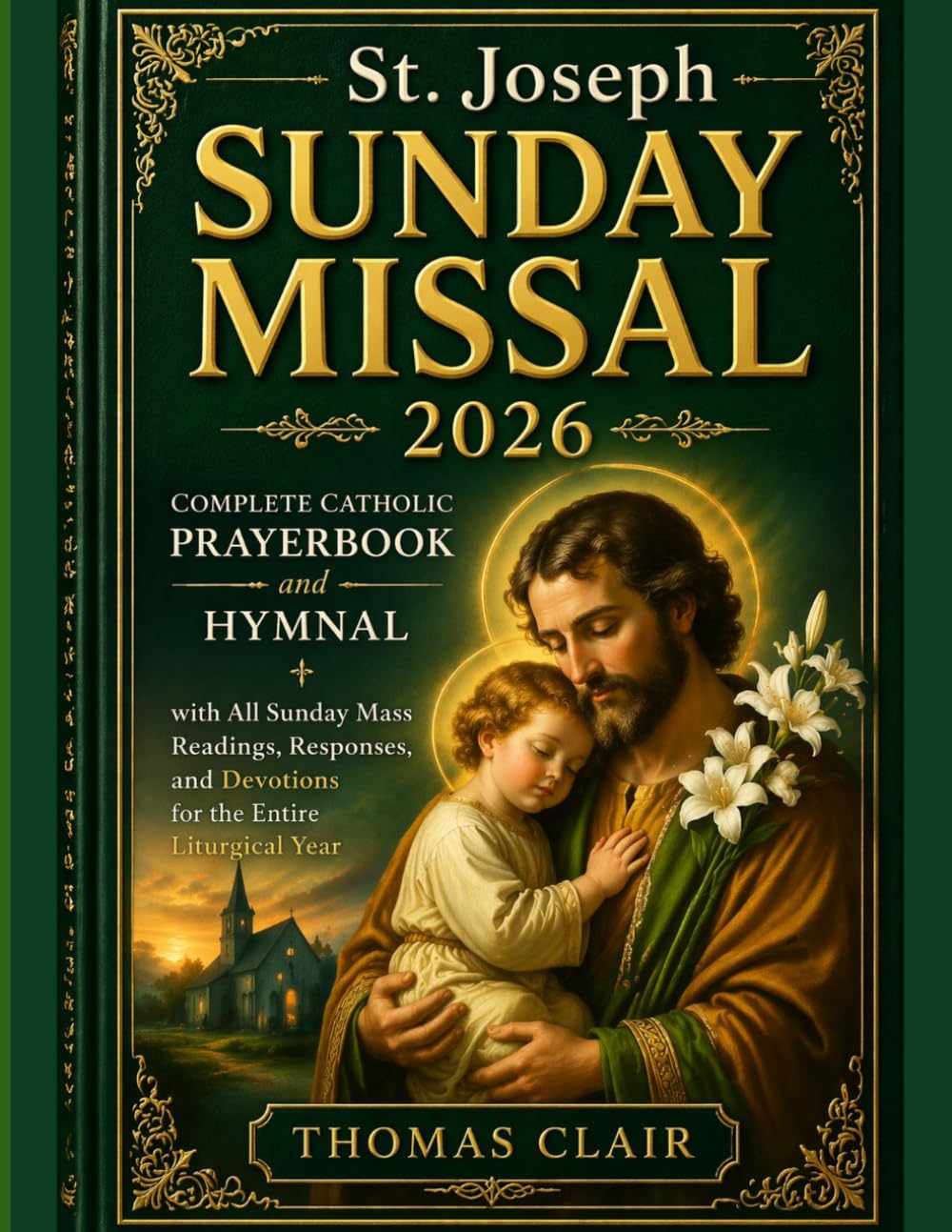 St. Joseph Sunday Missal 2026: Complete Catholic Prayerbook and Hymnal with All Sunday Mass Readings, Responses, and Devotions for the Entire Liturgical Year