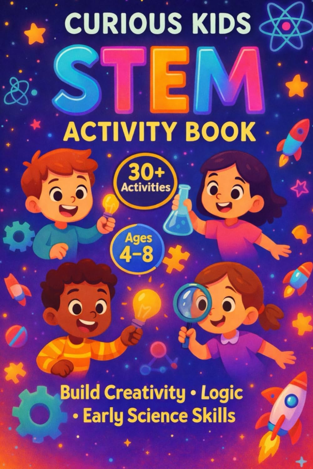 Genius Kids STEM Activity Book: 30+ Fun Activities to Build Creativity, Logic, and Early Science Skills for Ages 4–8.