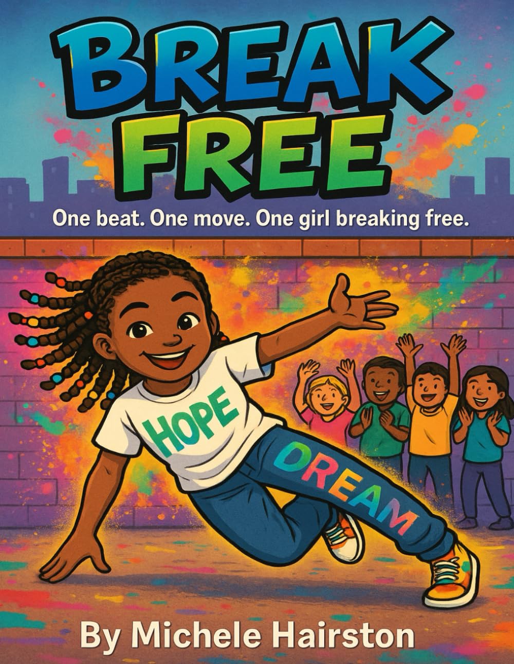 Break Free: "A Story of Hope and Hip Hop