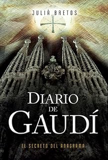 Diario de gaudí. El secreto del anagrama