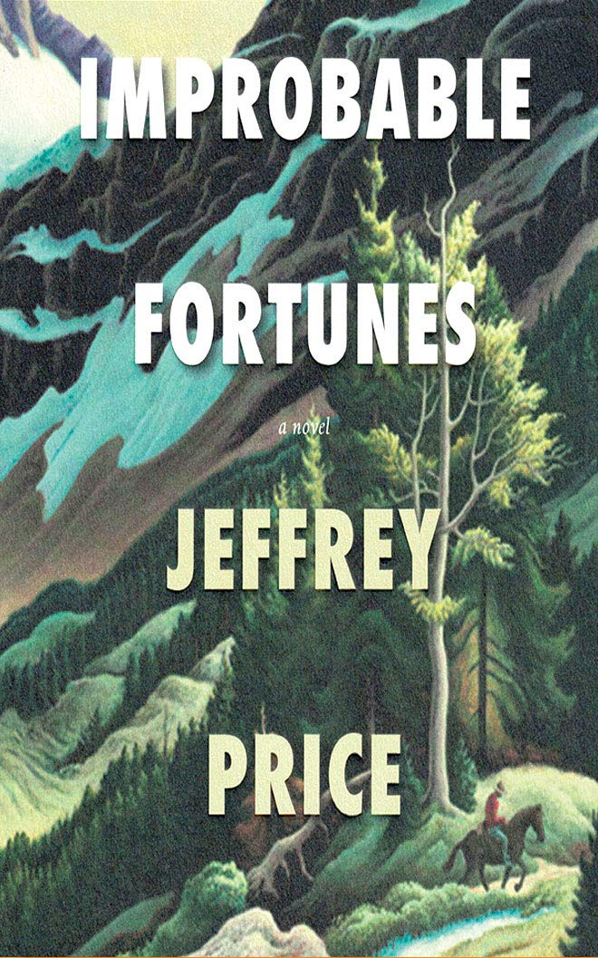 Improbable Fortunes: A Novel